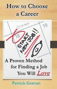 Cover image for How to Choose a Career: A Proven Method for Finding a Job You Will Love
