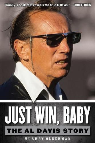 Cover image for Just Win, Baby: The Al Davis Story