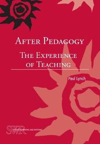 Cover image for After Pedagogy: The Experience of Teaching