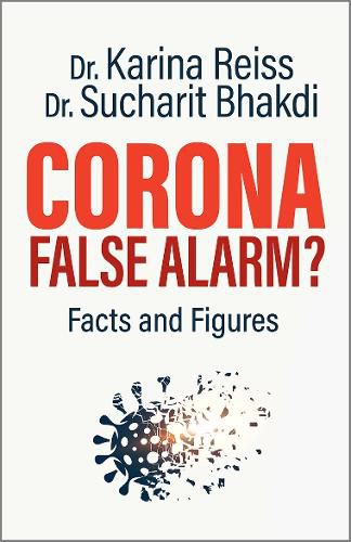 Cover image for Corona, False Alarm?: Facts and Figures