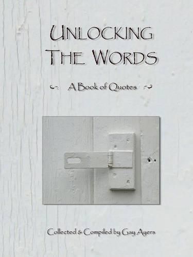 Cover image for Unlocking the Words - A Book of Quotes