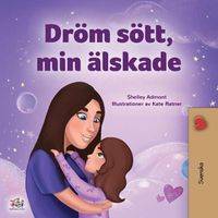 Cover image for Sweet Dreams, My Love (Swedish Children's Book)