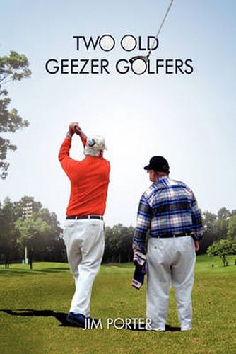 Cover image for Two Old Geezer Golfers