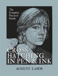 Cover image for Crosshatching in Pen & Ink: The Complete Practical Guide