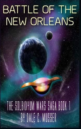 Cover image for Solbidyum Wars Saga Book 1: Battle of the New Orleans