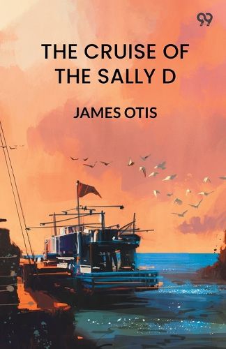 Cover image for The Cruise Of The Sally D (Edition1)
