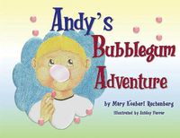 Cover image for Andy's Bubblegum Adventure