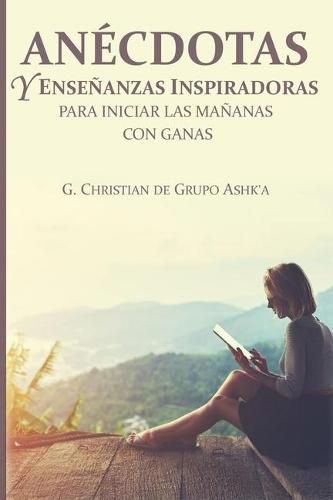 Cover image for Anecdotas y Ensenanzas Inspiradores para Iniciar Las Mananas con Ganas