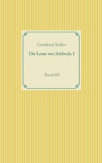 Cover image for Die Leute von Seldwyla 1: Band 60