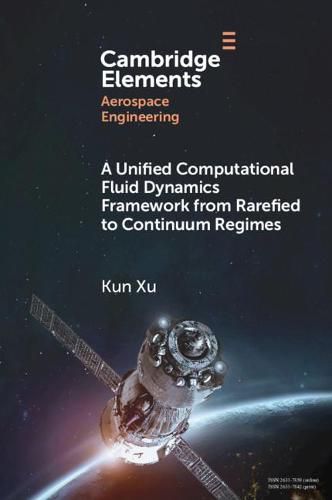 Cover image for A Unified Computational Fluid Dynamics Framework from Rarefied to Continuum Regimes