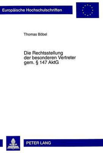 Cover image for Die Rechtsstellung Der Besonderen Vertreter Gem. 147 Aktg