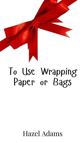 Cover image for To Use Wrapping Paper or Bags
