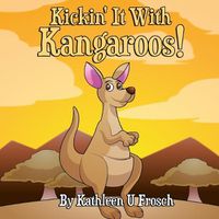 Cover image for Kickin' It With Kangaroos!