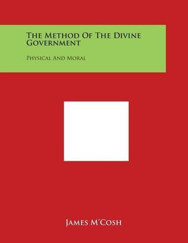 Cover image for The Method of the Divine Government: Physical and Moral