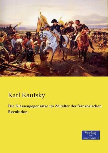 Cover image for Die Klassengegensatze im Zeitalter der franzoesischen Revolution