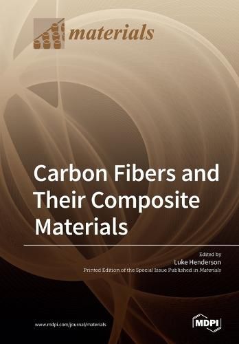 Cover image for Carbon Fibers and Their Composite Materials