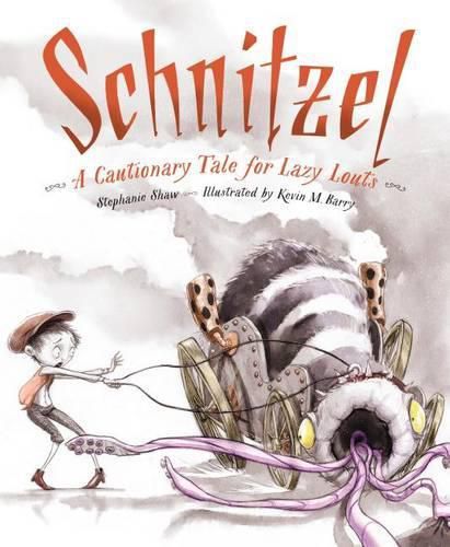 Cover image for Schnitzel: A Cautionary Tale for Lazy Louts