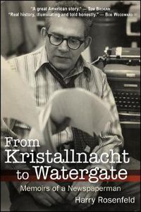 Cover image for From Kristallnacht to Watergate: Memoirs of a Newspaperman