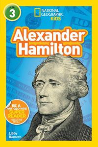 Cover image for National Geographic Kids Readers: Alexander Hamilton