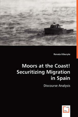 Cover image for Moors at the Coast! Securitizing Migration in Spain