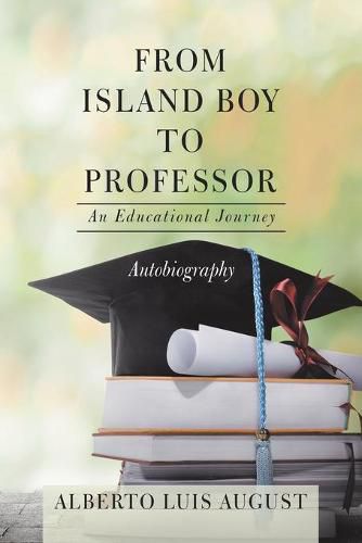 Cover image for From Island Boy to Professor: An Educational Journey