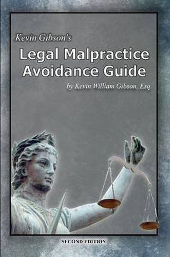 Cover image for Kevin Gibson's Legal Malpractice Avoidance Guide