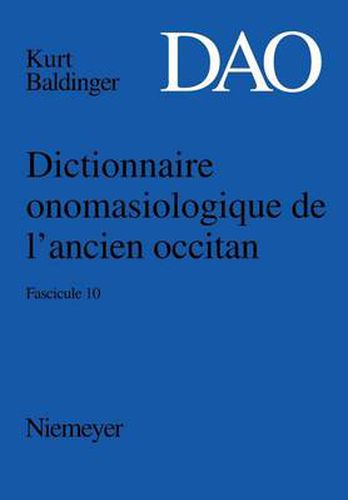 Baldinger, Kurt: Dictionnaire Onomasiologique de L'Ancien Occitan (DAO). Fascicule 10