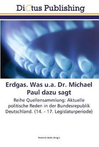 Cover image for Erdgas. Was u.a. Dr. Michael Paul dazu sagt