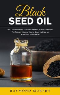 Cover image for Black Seed Oil