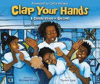 Cover image for Clap Your Hands: A Celebration of Gospel