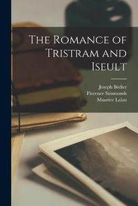 Cover image for The Romance of Tristram and Iseult