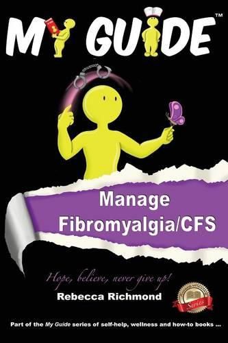 Cover image for My Guide: Manage fibromyalgia/CFS