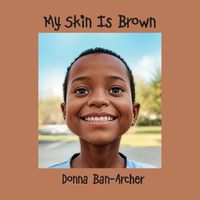 Cover image for My Skin is Brown