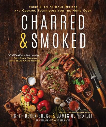 Cover image for Charred & Smoked: More Than 75 Bold Recipes and Cooking Techniques for the Home Cook