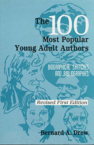 The 100 Most Popular Young Adult Authors: Biographical Sketches and Bibliographies