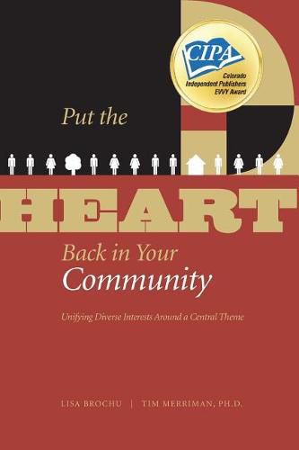 Cover image for Put the HEART Back in Your Community: Unifying Diverse Interests Around a Central Theme