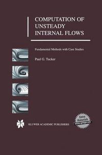 Cover image for Computation of Unsteady Internal Flows: Fundamental Methods with Case Studies