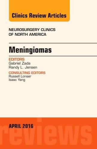 Cover image for Meningiomas, An issue of Neurosurgery Clinics of North America