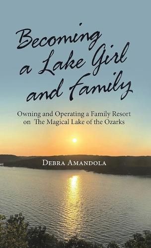 Cover image for Becoming a Lake Girl and Family