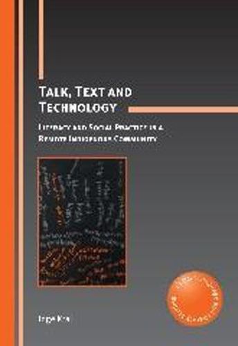 Cover image for Talk, Text and Technology: Literacy and Social Practice in a Remote Indigenous Community