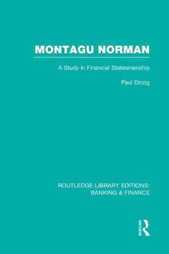 Cover image for Montagu Norman (RLE Banking & Finance): A Study in Financial Statemanship
