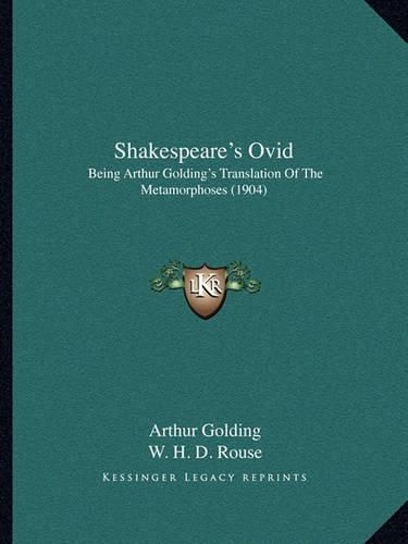 Cover image for Shakespeare's Ovid: Being Arthur Golding's Translation of the Metamorphoses (1904)