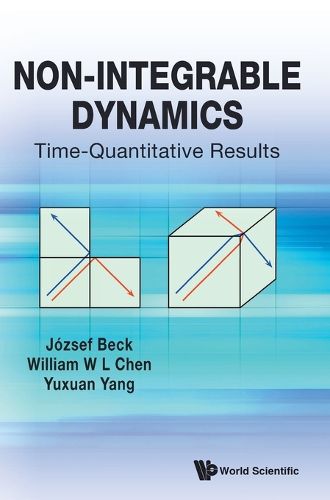 Non-integrable Dynamics: Time-quantitative Results