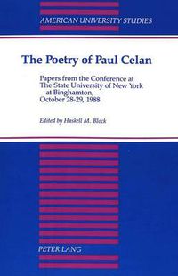 Cover image for The Poetry of Paul Celan: Papers from the Conference at The State University of New York at Binghamton, October 28-29, 1988