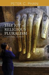 Cover image for The Joy of Religious Pluralism: A Personal Journey