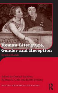 Cover image for Roman Literature, Gender and Reception: Domina Illustris