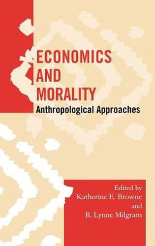 Economics and Morality: Anthropological Approaches