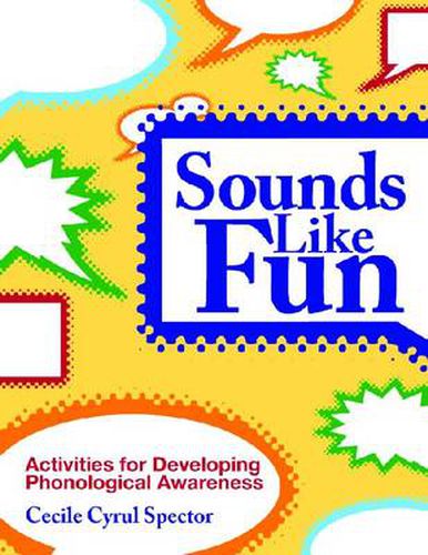 Cover image for Sounds Like Fun: Activities for Developing Phonological Awareness