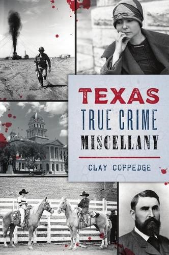 Cover image for Texas True Crime Miscellany