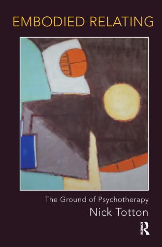 Cover image for Embodied Relating: The Ground of Psychotherapy